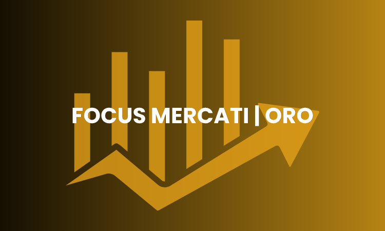 Focus Mercati Oro
